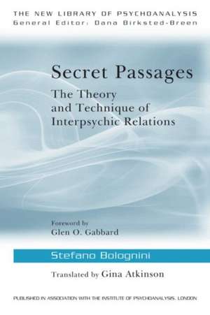 Secret Passages: The Theory and Technique of Interpsychic Relations de Stefano Bolognini