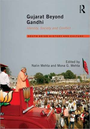 Gujarat Beyond Gandhi: Identity, Society and Conflict de Nalin Mehta