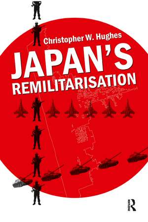 Japan's Remilitarisation de Christopher W. Hughes