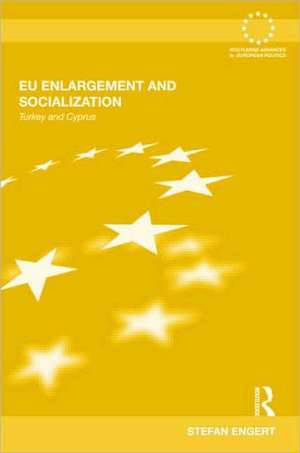 EU Enlargement and Socialization: Turkey and Cyprus de Stefan Engert