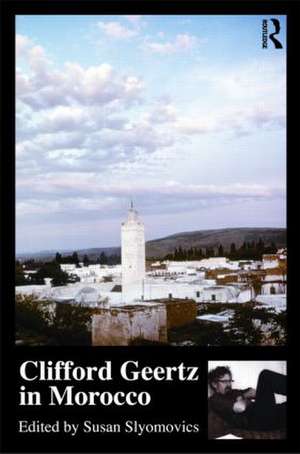 Clifford Geertz in Morocco de Susan Slyomovics