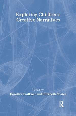 Exploring Children's Creative Narratives de Dorothy Faulkner
