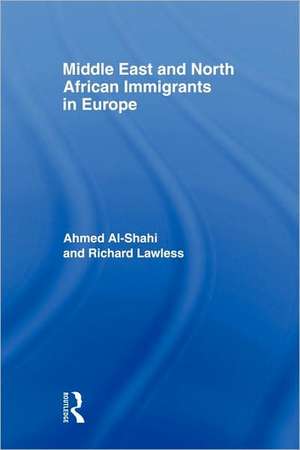 Middle East and North African Immigrants in Europe: Current Impact; Local and National Responses de Ahmed al-Shahi