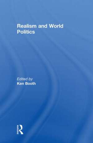 Realism and World Politics de Ken Booth