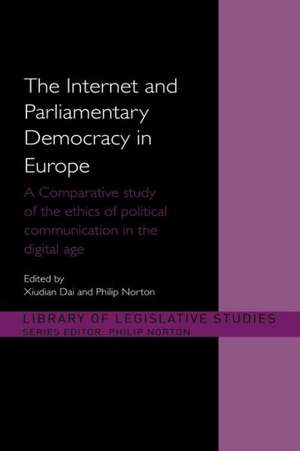 The Internet and Parliamentary Democracy in Europe: A Comparative Study of the Ethics of Political Communication in the Digital Age de Xiudian Dai