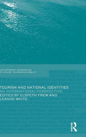 Tourism and National Identities: An international perspective de Elspeth Frew