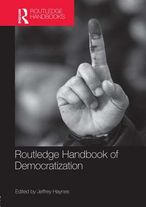 Routledge Handbook of Democratization de Jeffrey Haynes