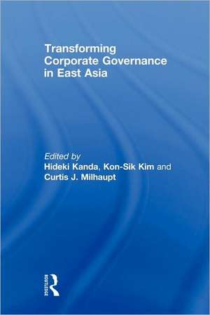 Transforming Corporate Governance in East Asia de Curtis Milhaupt