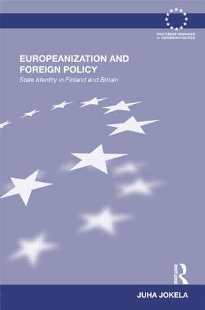 Europeanization and Foreign Policy: State Identity in Finland and Britain de Juha Jokela