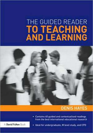 The Guided Reader to Teaching and Learning de Denis Hayes