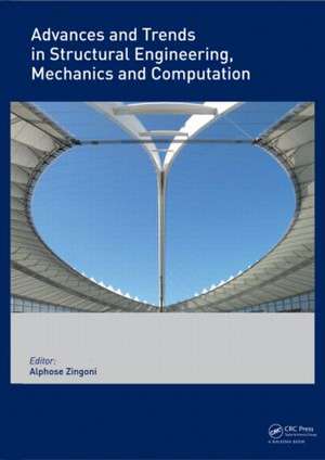 Advances and Trends in Structural Engineering, Mechanics and Computation de Alphose Zingoni