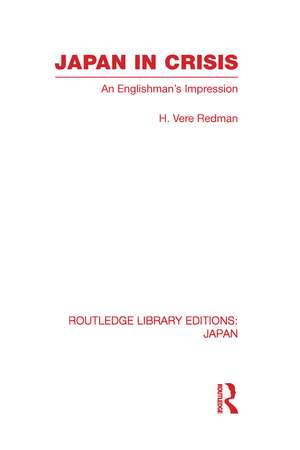 Japan in Crisis: An Englishman's Impression de Hugh Redman