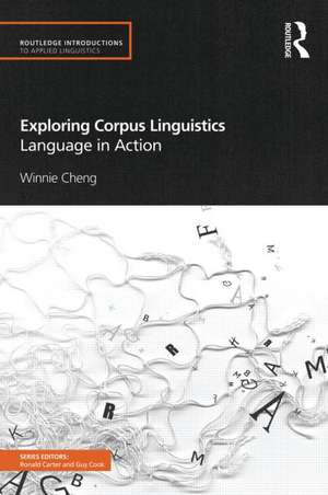 Exploring Corpus Linguistics: Language in Action de Winnie Cheng