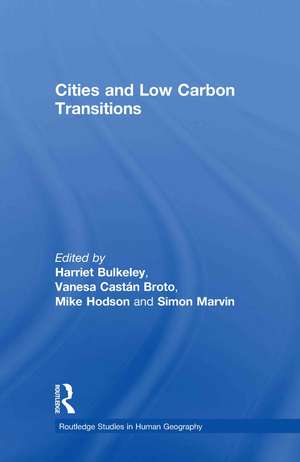 Cities and Low Carbon Transitions de Harriet Bulkeley