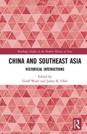 China and Southeast Asia: Historical Interactions de Geoff Wade