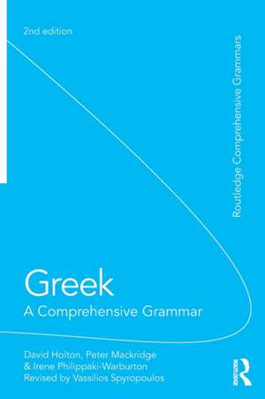 Greek: A Comprehensive Grammar of the Modern Language de David Holton