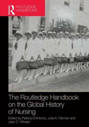 Routledge Handbook on the Global History of Nursing NIP de Patricia D'Antonio