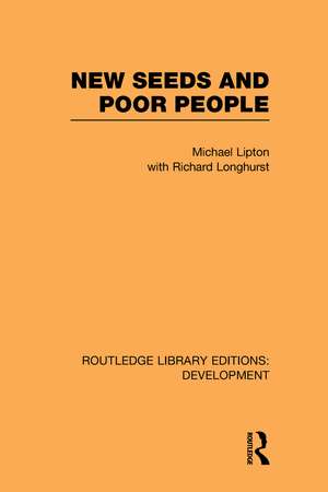 New Seeds and Poor People de Michael Lipton