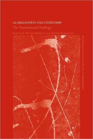 Globalisation and Citizenship: The Transnational Challenge de Wayne Hudson