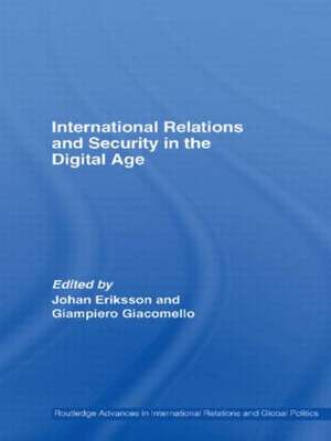 International Relations and Security in the Digital Age de Johan Eriksson