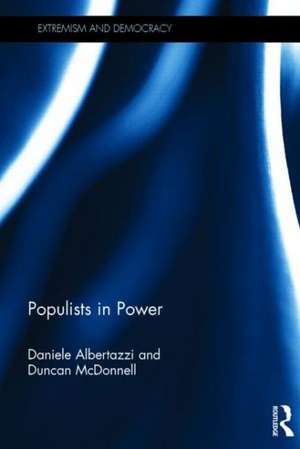 Populists in Power de Daniele Albertazzi