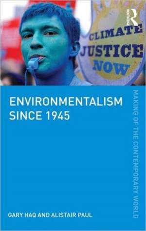 Environmentalism since 1945 de Gary Haq