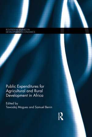 Public Expenditures for Agricultural and Rural Development in Africa de Tewodaj Mogues