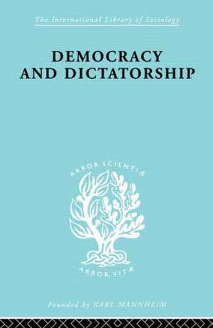 Democracy and Dictatorship: Their Psychology and Patterns de Zevedei Barbu