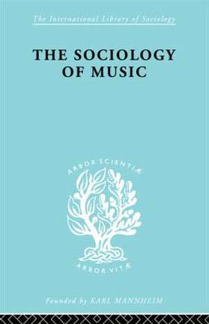 Sociology Of Music de Alphons Silbermann