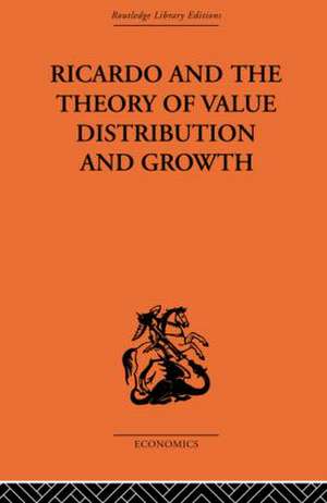 Ricardo and the Theory of Value Distribution and Growth de Giovanni A. Caravale