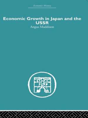 Economic Growth in Japan and the USSR de Angus Maddison