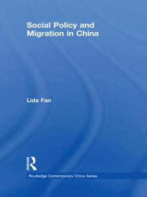 Social Policy and Migration in China de Lida Fan