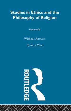 Without Answers Vol 8 de Rush Rhees