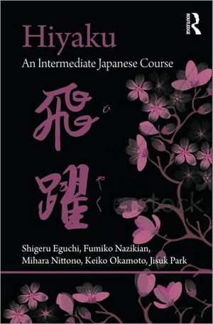 Hiyaku: An Intermediate Japanese Course de Shigeru Eguchi