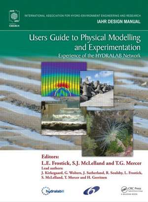 Users Guide to Physical Modelling and Experimentation: Experience of the HYDRALAB Network de Lynne E. Frostick