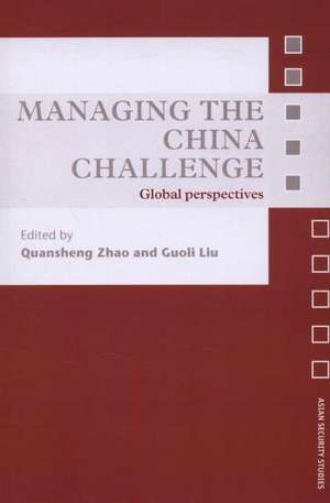 Managing the China Challenge: Global Perspectives de Quansheng Zhao