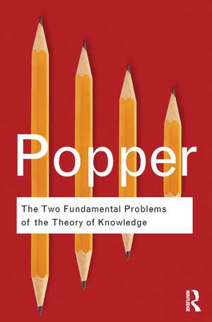 The Two Fundamental Problems of the Theory of Knowledge de Karl Popper