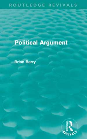 Political Argument (Routledge Revivals) de Brian Barry