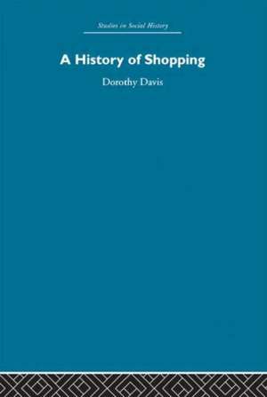 A History of Shopping de Dorothy Davis