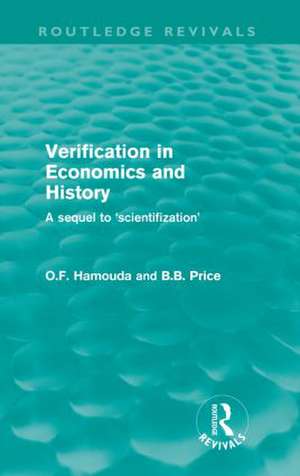 Verification in Economics and History: A Sequel to 'Scientifization' de Omar F. Hamouda