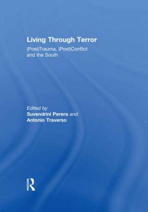 Living Through Terror de Suvendrini Perera