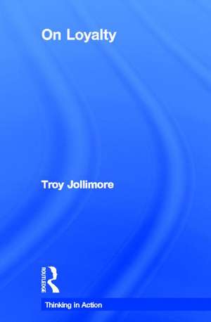 On Loyalty de Troy Jollimore