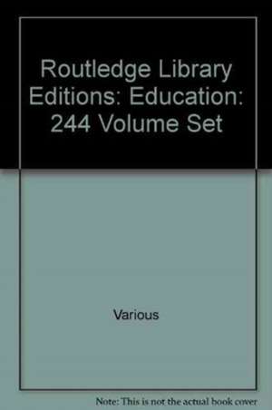 Routledge Library Editions Education 244 de VARIOUS