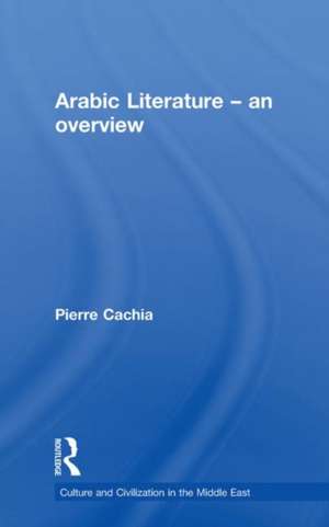 Arabic Literature: An Overview de Pierre Cachia