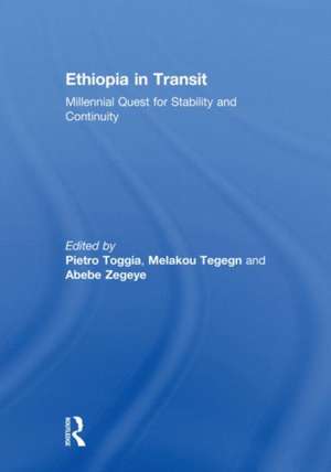 Ethiopia in Transit: Millennial Quest for Stability and Continuity de Pietro Toggia