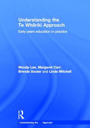 Understanding the Te Whariki Approach: Early years education in practice de Wendy Lee