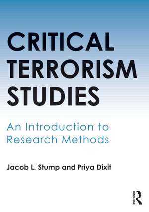 Critical Terrorism Studies: An Introduction to Research Methods de Jacob L. Stump