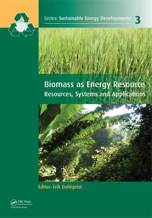 Biomass as Energy Source: Resources, Systems and Applications de Erik Dahlquist