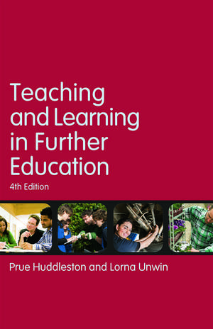 Teaching and Learning in Further Education: Diversity and change de Prue Huddleston