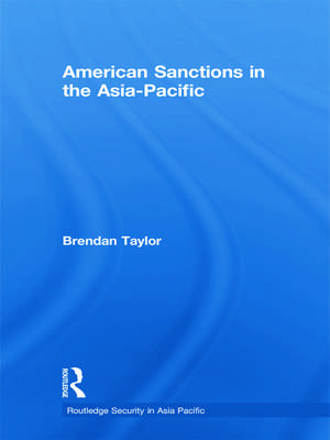 American Sanctions in the Asia-Pacific de Brendan Taylor